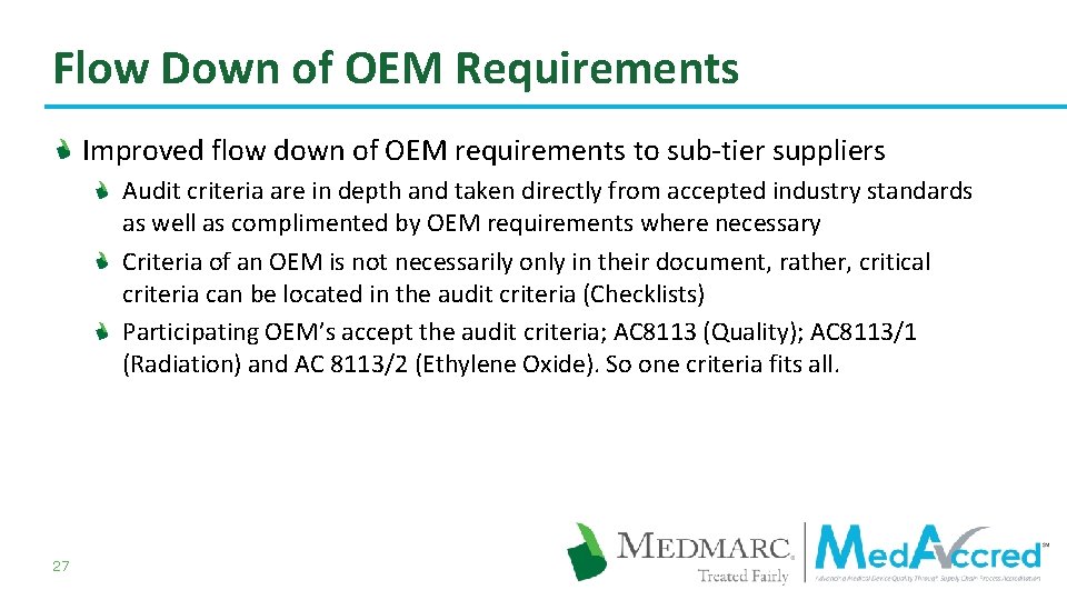 Flow Down of OEM Requirements Improved flow down of OEM requirements to sub-tier suppliers