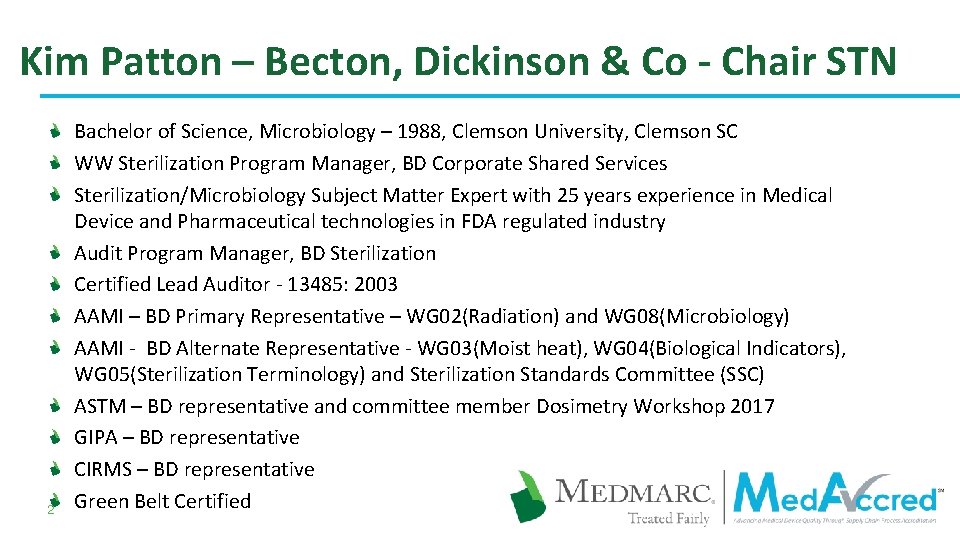 Kim Patton – Becton, Dickinson & Co - Chair STN 2 Bachelor of Science,