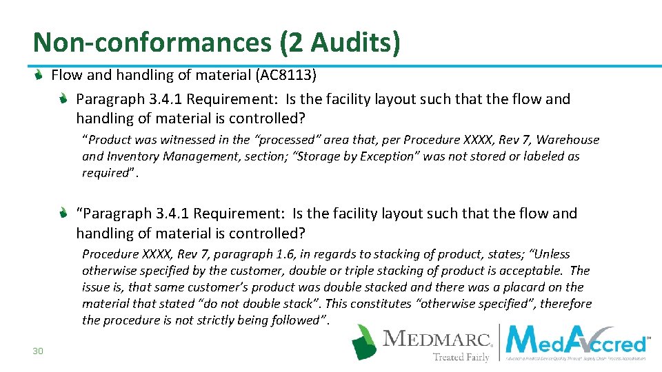 Non-conformances (2 Audits) Flow and handling of material (AC 8113) Paragraph 3. 4. 1