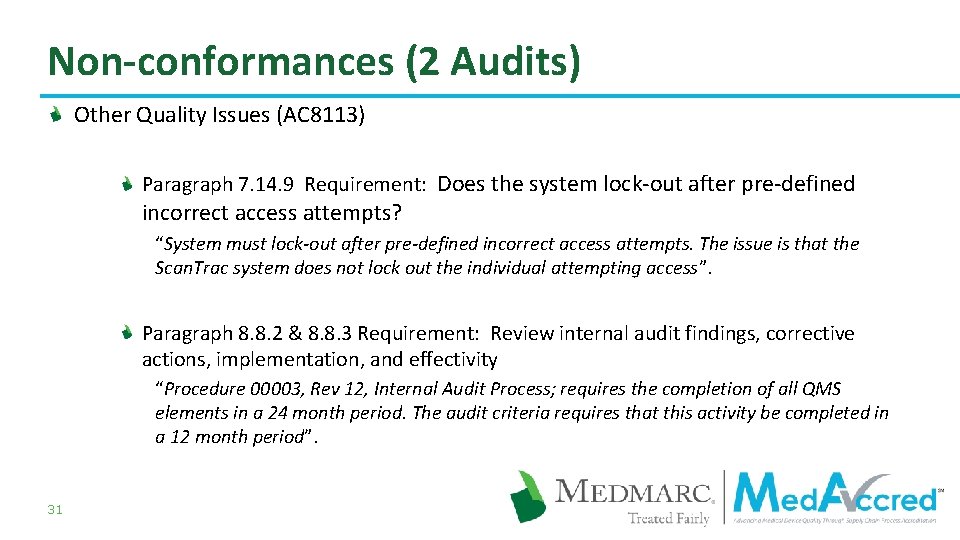 Non-conformances (2 Audits) Other Quality Issues (AC 8113) Paragraph 7. 14. 9 Requirement: Does