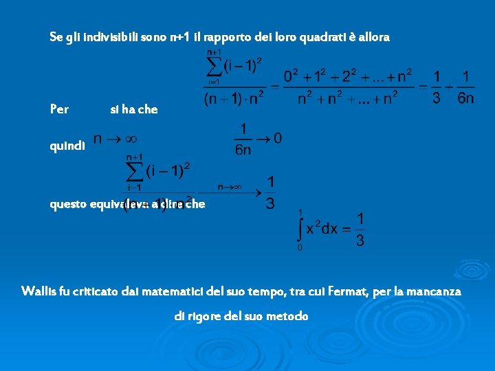 Se gli indivisibili sono n+1 il rapporto dei loro quadrati è allora Per si