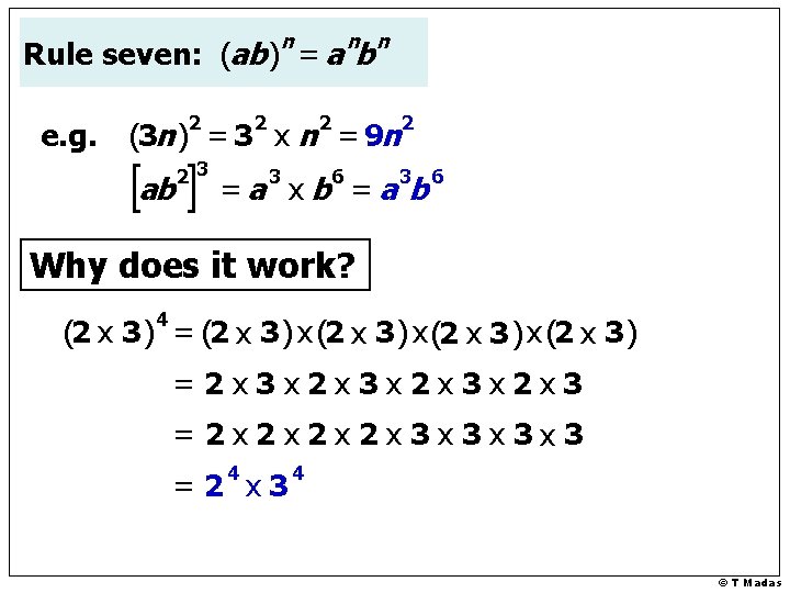n n n Rule seven: (ab ) = a b e. g. 2 2