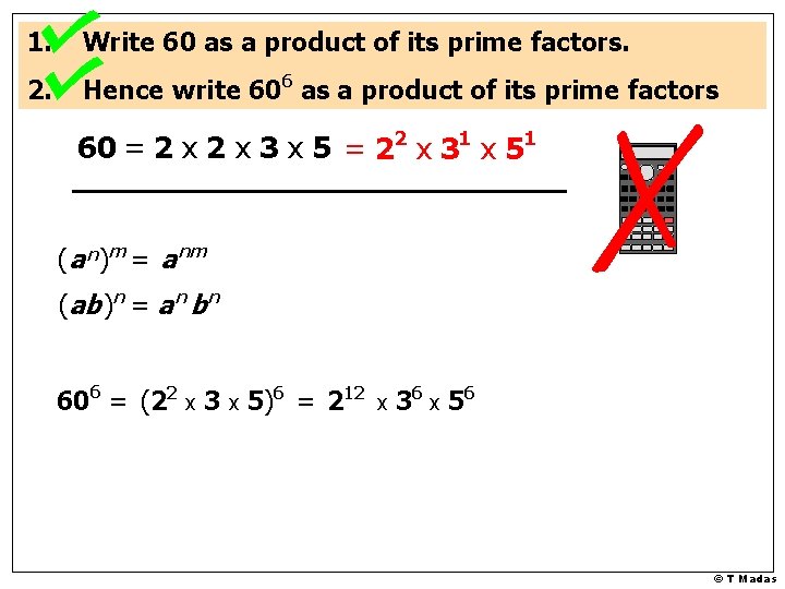 1. Write 60 as a product of its prime factors. 2. Hence write 606