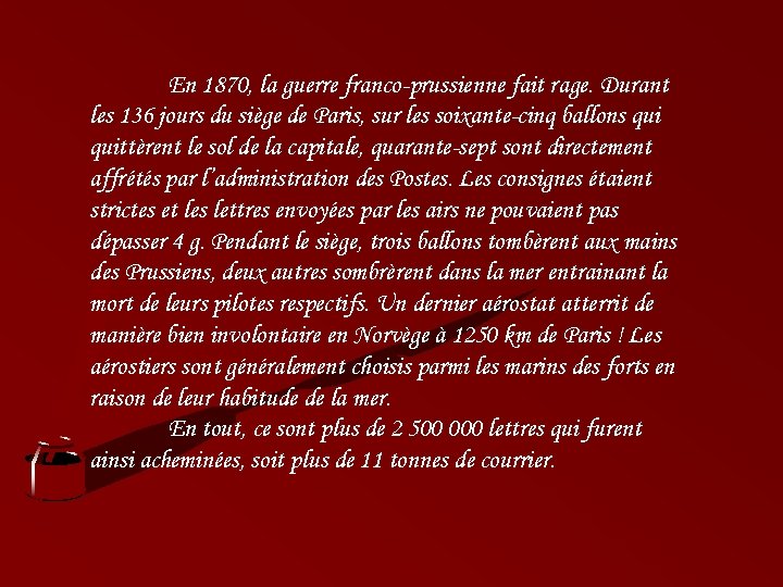 En 1870, la guerre franco-prussienne fait rage. Durant les 136 jours du siège de