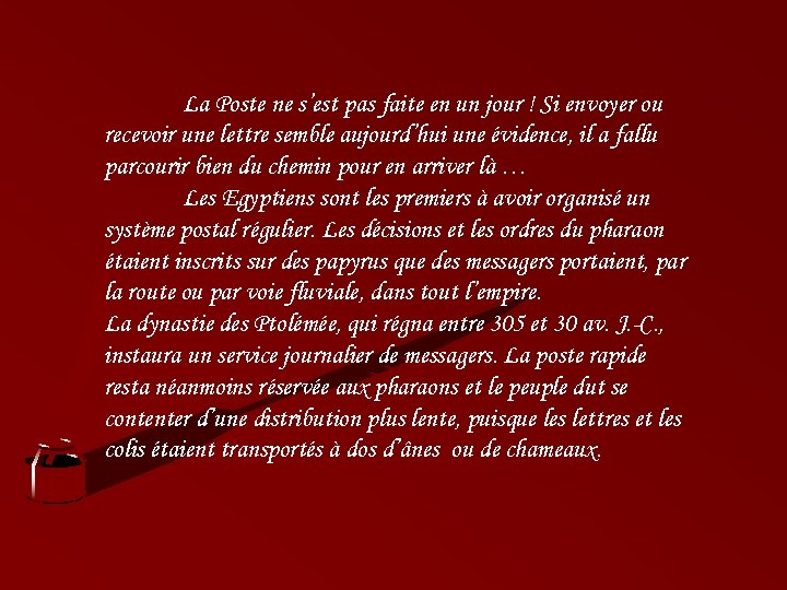 La Poste ne s’est pas faite en un jour ! Si envoyer ou recevoir
