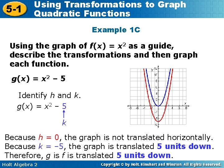 5 -1 Using Transformations to Graph Quadratic Functions Example 1 C Using the graph