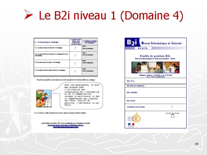 Ø Le B 2 i niveau 1 (Domaine 4) 35 