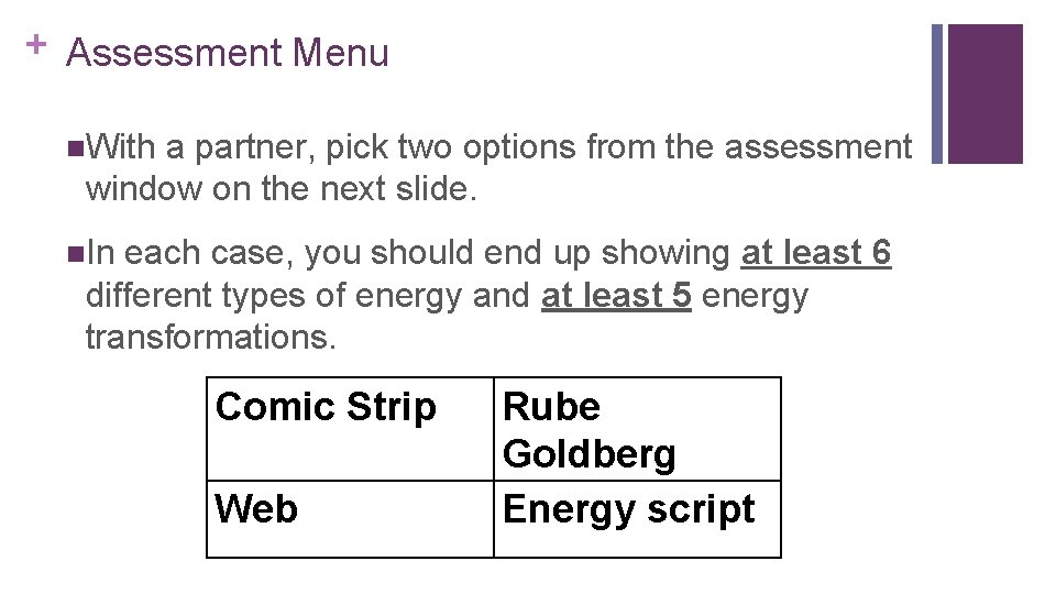 + Assessment Menu n. With a partner, pick two options from the assessment window