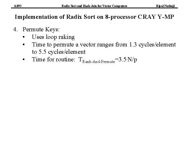 6. 893 Radix Sort and Hash-Join for Vector Computers Ripal Nathuji Implementation of Radix