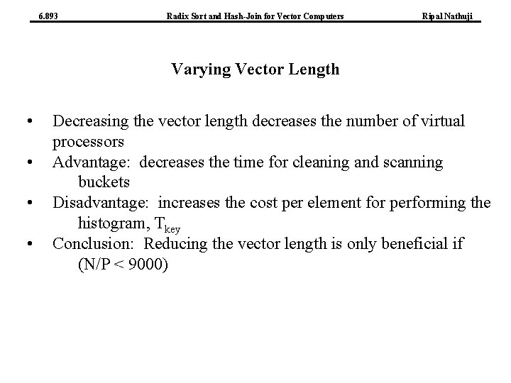 6. 893 Radix Sort and Hash-Join for Vector Computers Ripal Nathuji Varying Vector Length