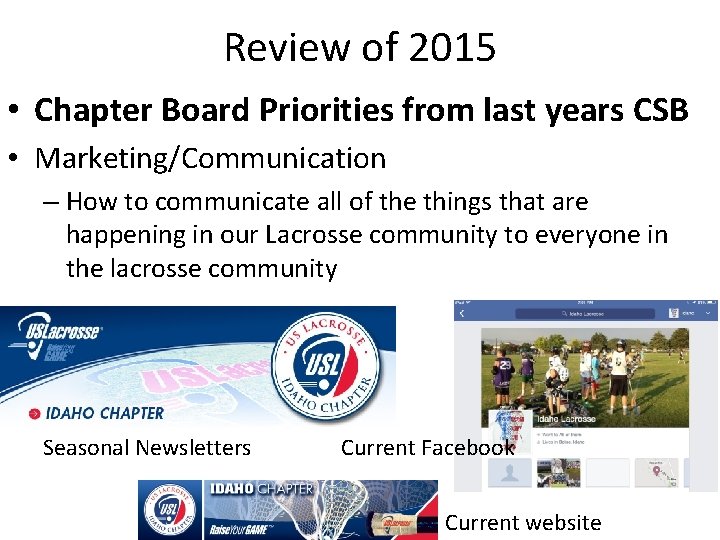 Review of 2015 • Chapter Board Priorities from last years CSB • Marketing/Communication –