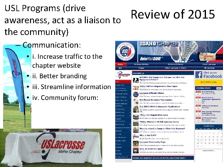 USL Programs (drive awareness, act as a liaison to the community) – Communication: •