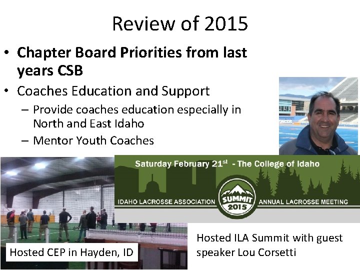 Review of 2015 • Chapter Board Priorities from last years CSB • Coaches Education