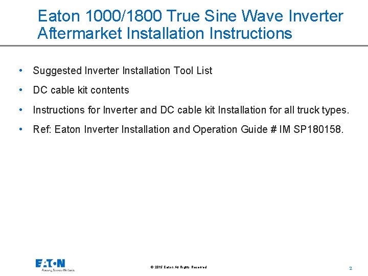 Eaton 1000/1800 True Sine Wave Inverter Aftermarket Installation Instructions • Suggested Inverter Installation Tool