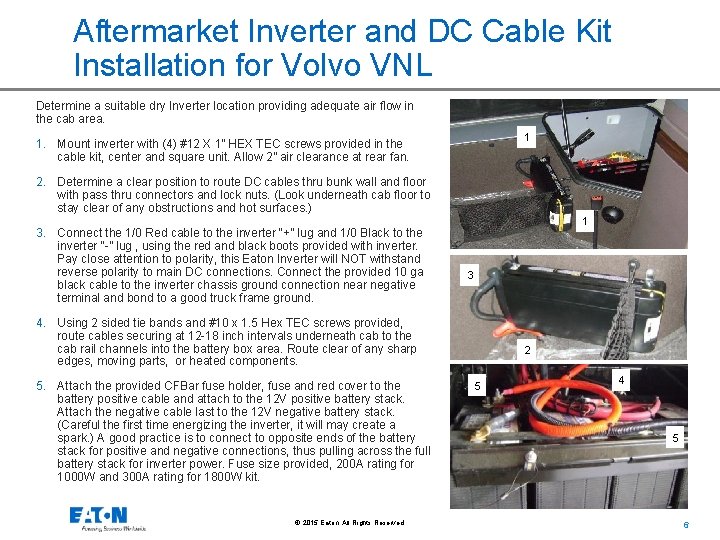 Aftermarket Inverter and DC Cable Kit Installation for Volvo VNL Determine a suitable dry
