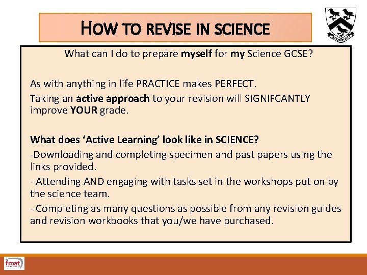 HOW TO REVISE IN SCIENCE What can I do to prepare myself for my