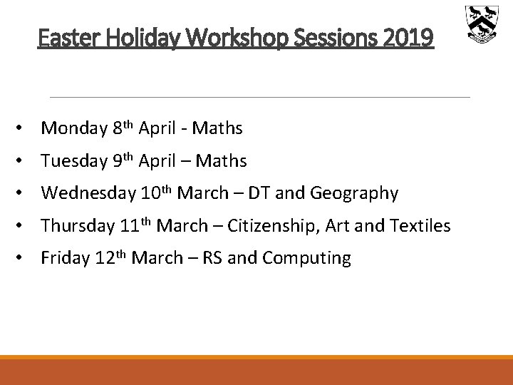 Easter Holiday Workshop Sessions 2019 • Monday 8 th April - Maths • Tuesday