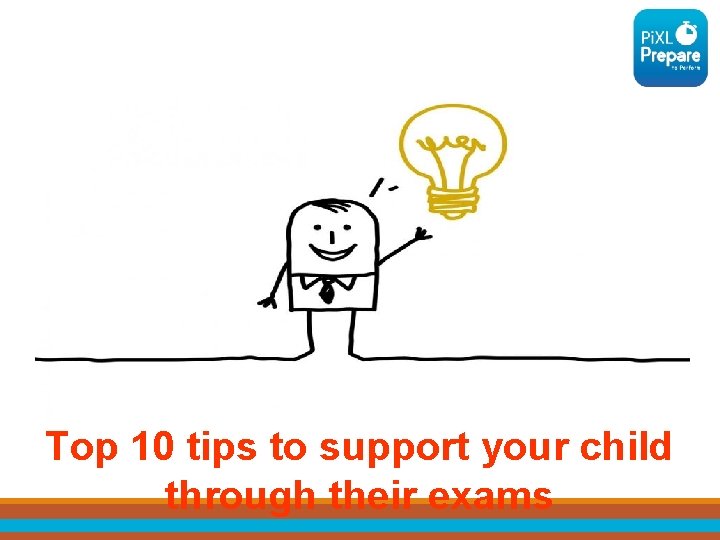 Top 10 tips to support your child through their exams 
