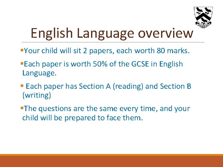 English Language overview §Your child will sit 2 papers, each worth 80 marks. §Each