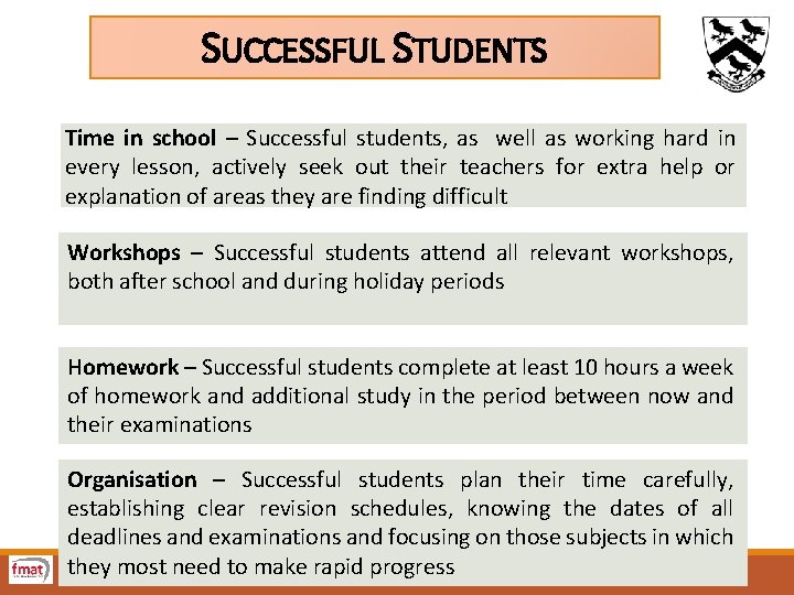 SUCCESSFUL STUDENTS Time in school – Successful students, as well as working hard in