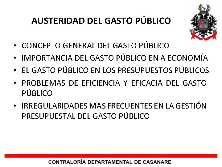 AUSTERIDAD DEL GASTO PÚBLICO CONCEPTO GENERAL DEL GASTO PÚBLICO IMPORTANCIA DEL GASTO PÚBLICO EN