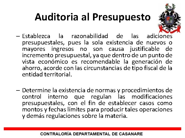 Auditoria al Presupuesto – Establezca la razonabilidad de las adiciones presupuestales, pues la sola