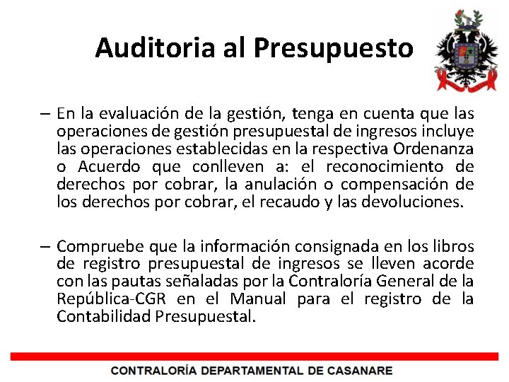 Auditoria al Presupuesto – En la evaluación de la gestión, tenga en cuenta que