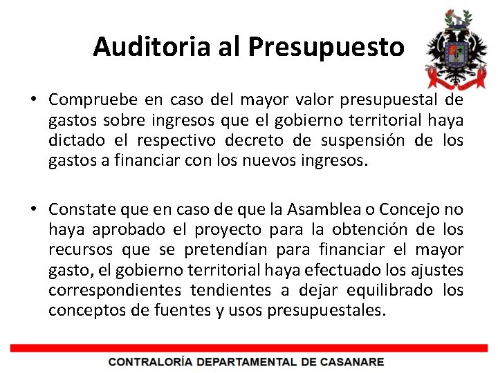 Auditoria al Presupuesto • Compruebe en caso del mayor valor presupuestal de gastos sobre