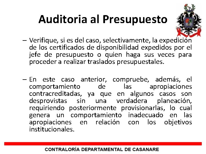 Auditoria al Presupuesto – Verifique, si es del caso, selectivamente, la expedición de los