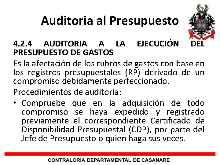 Auditoria al Presupuesto 4. 2. 4 AUDITORIA A LA EJECUCIÓN DEL PRESUPUESTO DE GASTOS