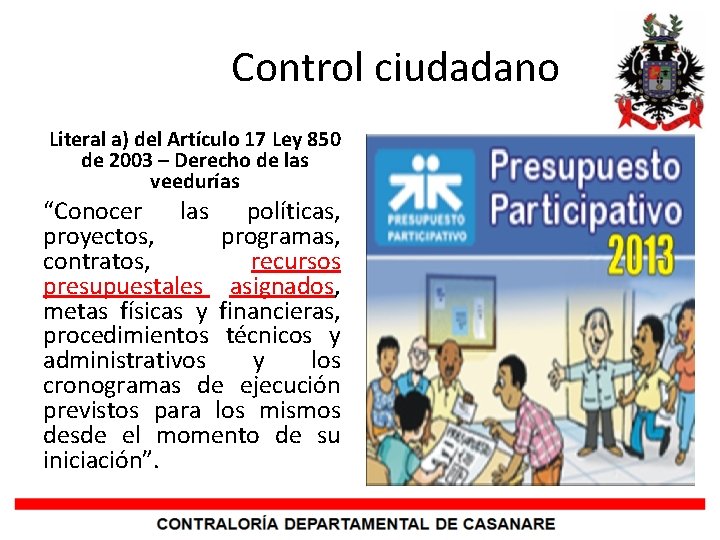 Control ciudadano Literal a) del Artículo 17 Ley 850 de 2003 – Derecho de
