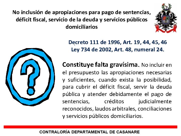 No inclusión de apropiaciones para pago de sentencias, déficit fiscal, servicio de la deuda