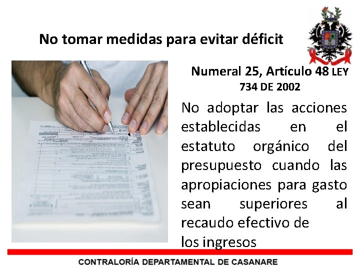 No tomar medidas para evitar déficit Numeral 25, Artículo 48 LEY 734 DE 2002