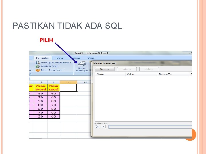 PASTIKAN TIDAK ADA SQL PILIH 