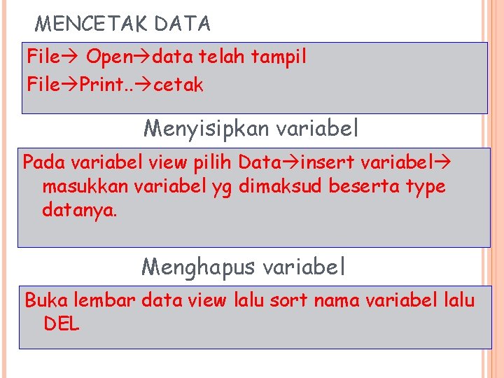 MENCETAK DATA File Open data telah tampil File Print. . cetak Menyisipkan variabel Pada