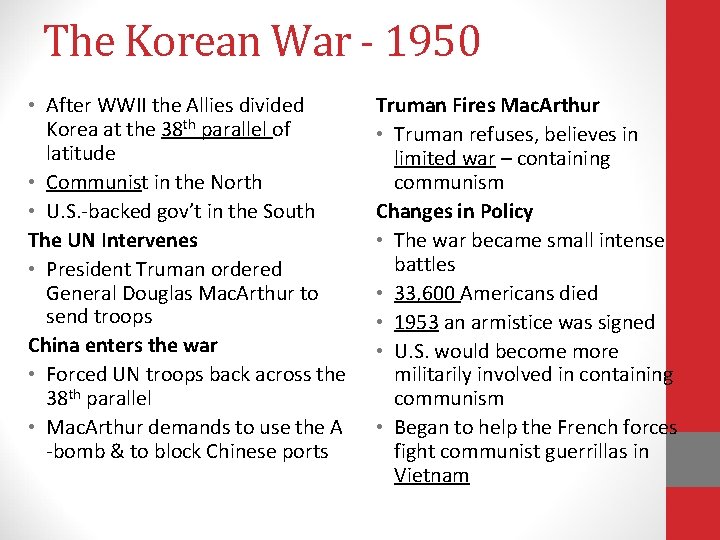 The Korean War - 1950 • After WWII the Allies divided Korea at the