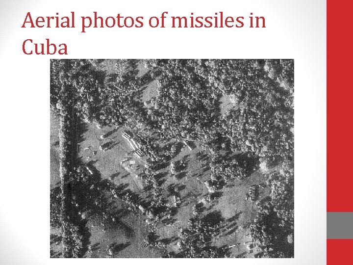 Aerial photos of missiles in Cuba 