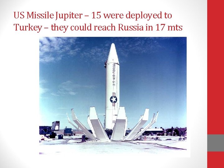 US Missile Jupiter – 15 were deployed to Turkey – they could reach Russia