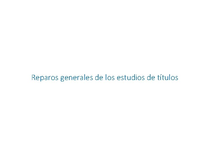 Reparos generales de los estudios de títulos 