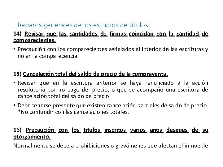 Reparos generales de los estudios de títulos 14) Revisar que las cantidades de firmas