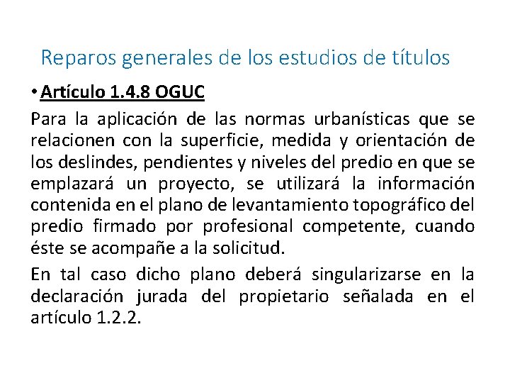 Reparos generales de los estudios de títulos • Artículo 1. 4. 8 OGUC Para