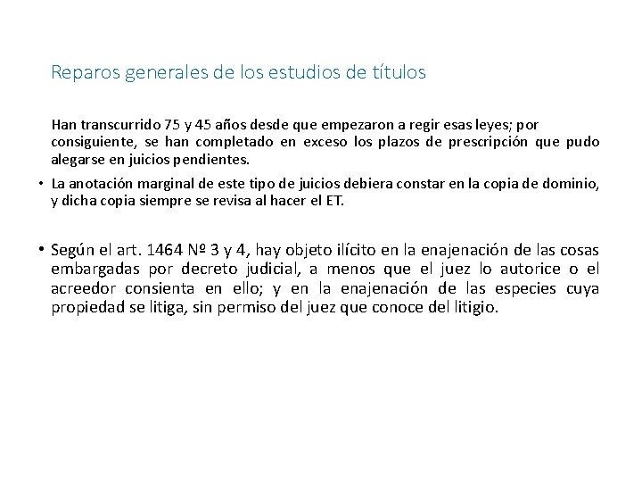 Reparos generales de los estudios de títulos Han transcurrido 75 y 45 años desde