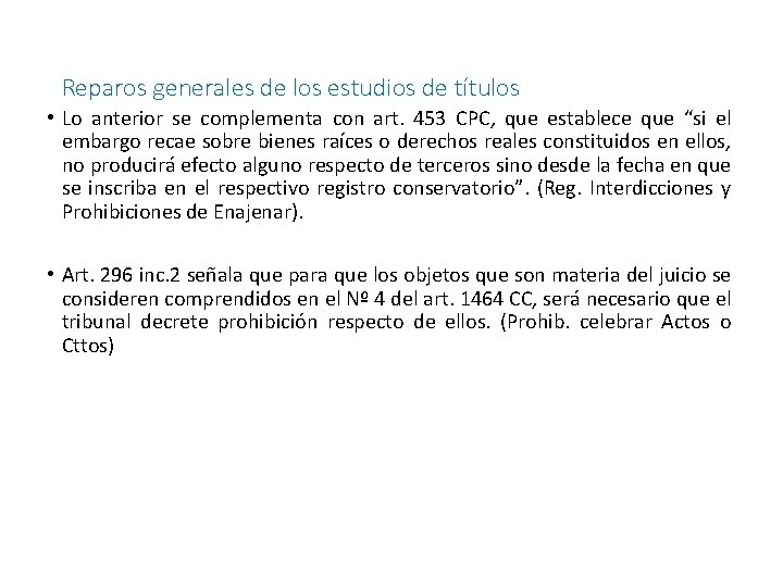 Reparos generales de los estudios de títulos • Lo anterior se complementa con art.