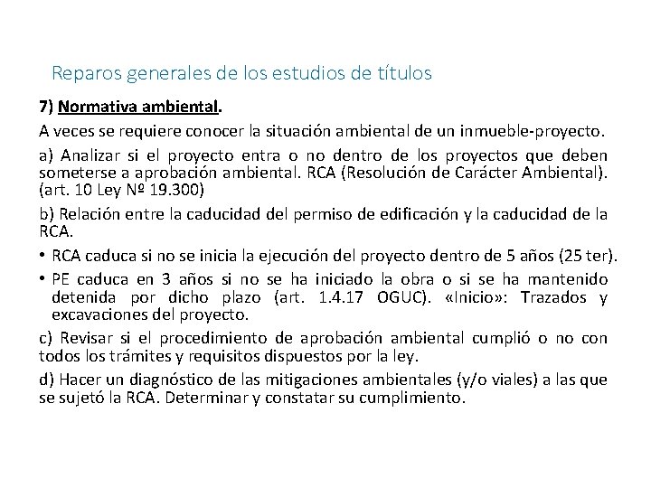 Reparos generales de los estudios de títulos 7) Normativa ambiental. A veces se requiere