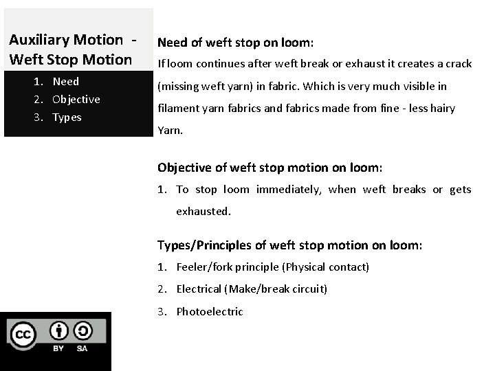 Auxiliary Motion Weft Stop Motion 1. Need 2. Objective 3. Types Need of weft