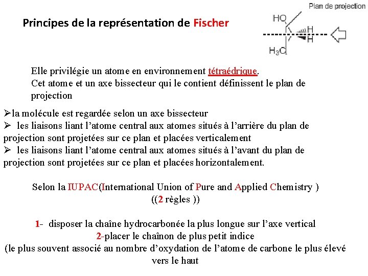 Principes de la représentation de Fischer Elle privilégie un atome en environnement tétraédrique. Cet Principes de la représentation de Fischer Elle privilégie un atome en environnement tétraédrique. Cet
