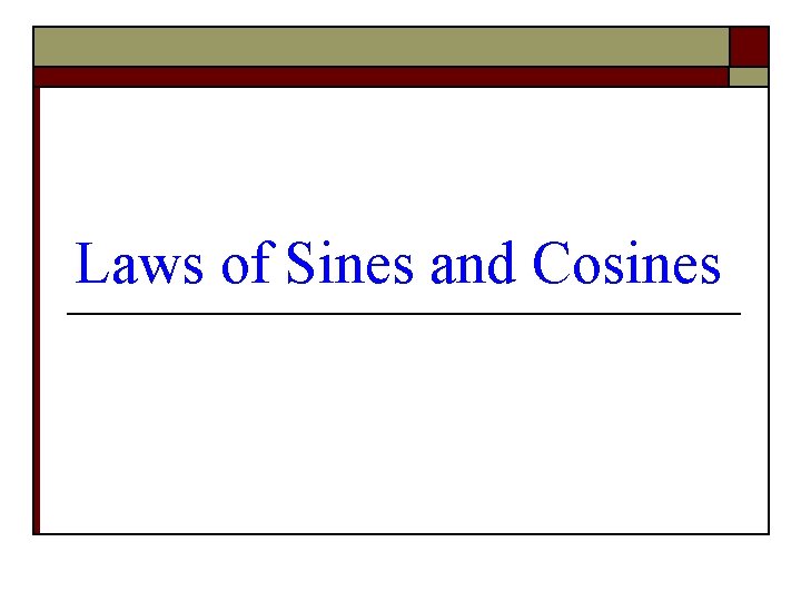 Laws of Sines and Cosines 