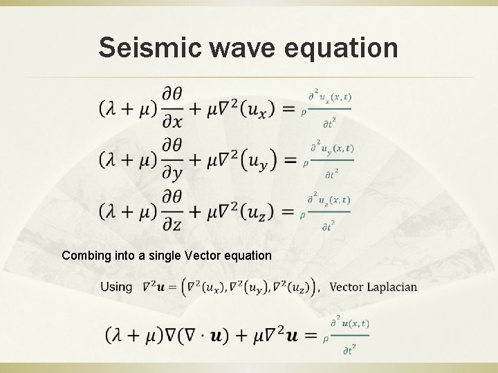 Seismic wave equation Combing into a single Vector equation 