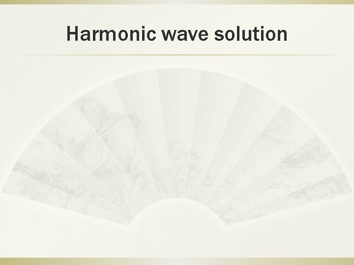 Harmonic wave solution 