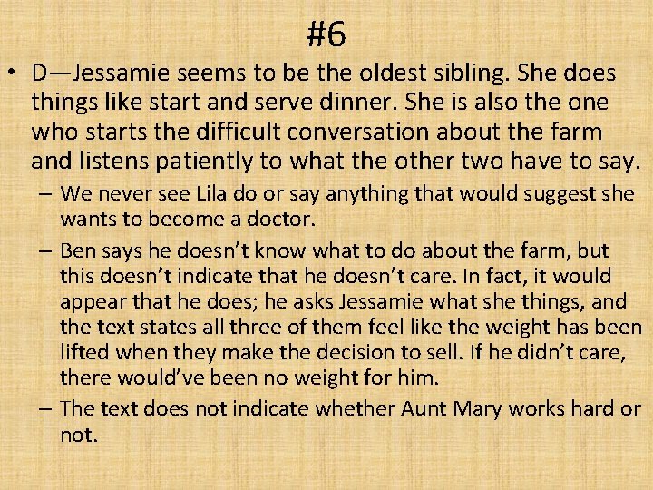 #6 • D—Jessamie seems to be the oldest sibling. She does things like start